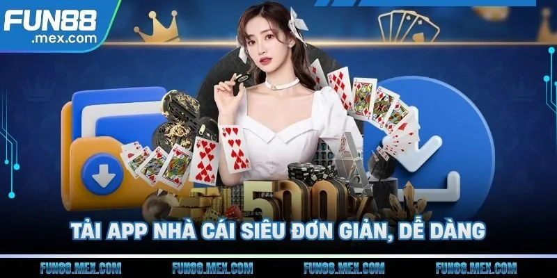Tải app nhà cái siêu đơn giản, dễ dàng